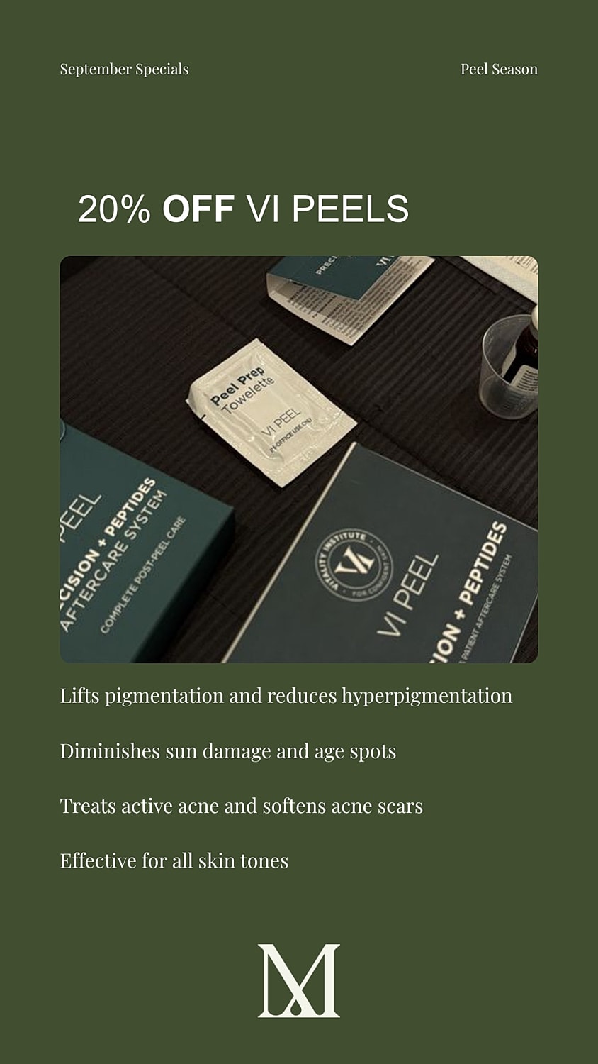 September special on VI Peels, 20% off.